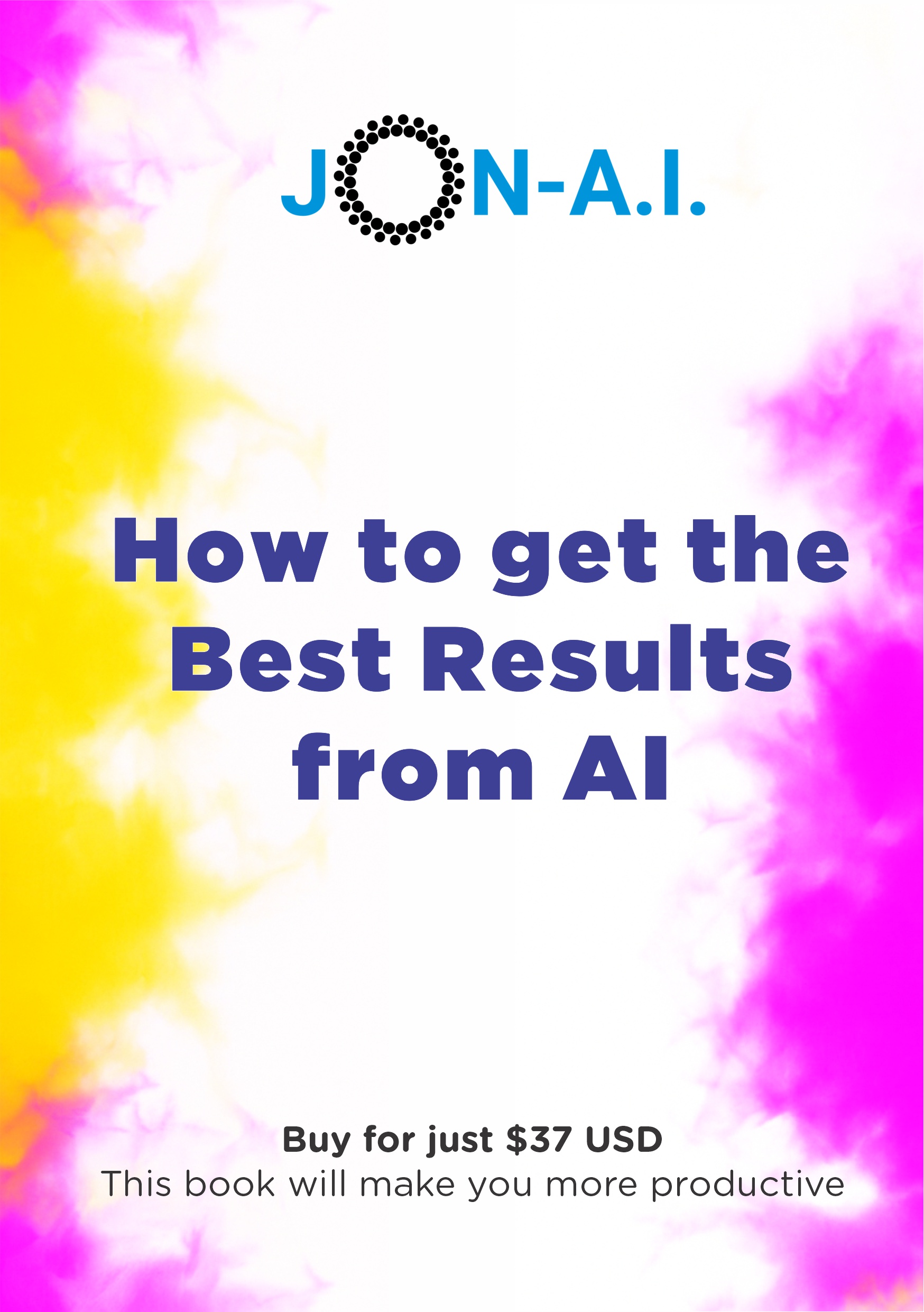 Book Cover: How to get the Best Results from AI