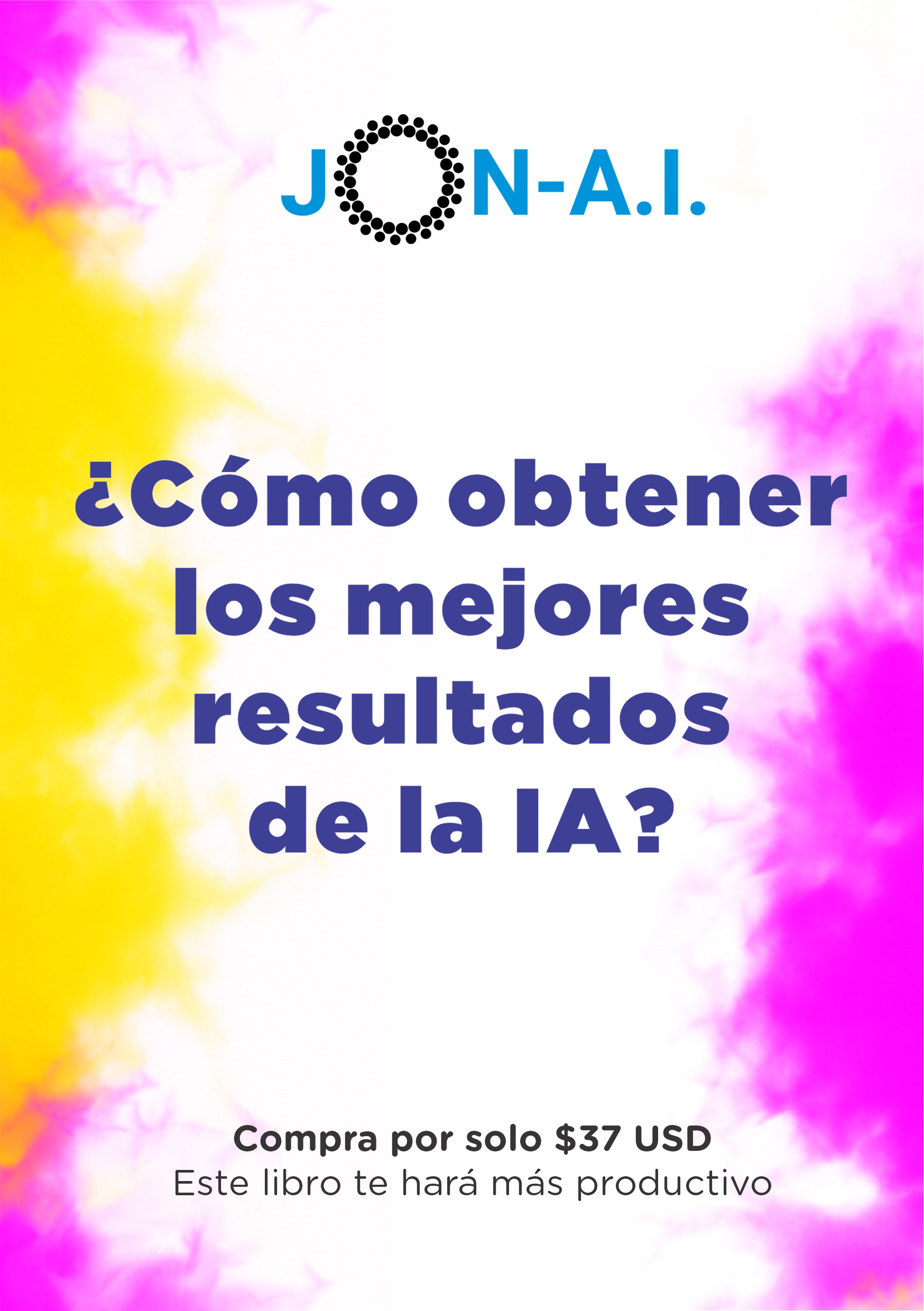 Portada del Libro: Cómo Obtener los Mejores Resultados de la IA
