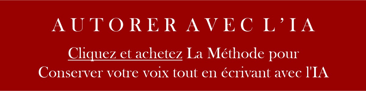 Méthode Comment devenir auteur et conserver votre style tout en écrivant avec l’IA