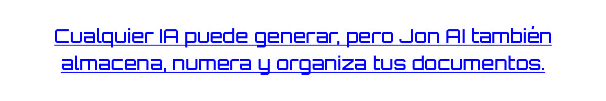 Jon AI almacena, numera y organiza tus documentos.